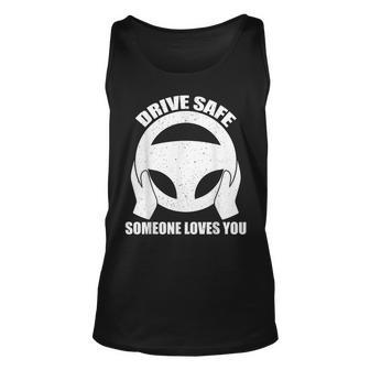 Drive Safe Someone Loves You Driving Gift Unisex Tank Top - Thegiftio UK