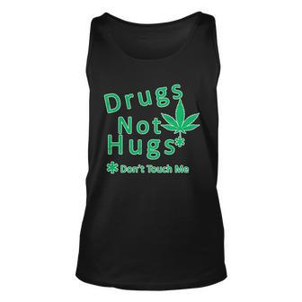 Drugs Not Hugs Dont Touch Me Unisex Tank Top - Monsterry