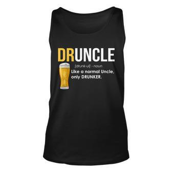 Druncle Like A Normal Uncle Only Drunker Tshirt Unisex Tank Top - Monsterry DE