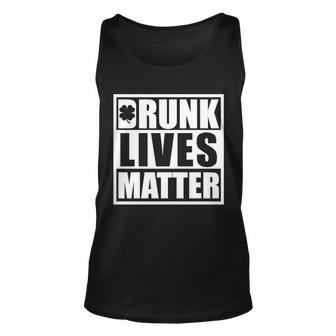 Drunk Lives Matter St Patricks Day Funny Saint Pattys Tshirt Unisex Tank Top - Monsterry