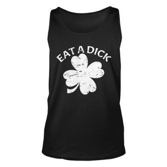 Eat A Dick Shamrock Funny St Patricks Day Unisex Tank Top - Monsterry
