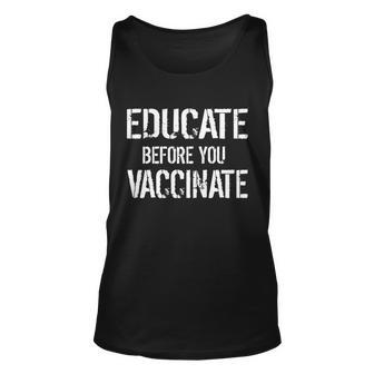 Educate Before You Vaccinate Tshirt Unisex Tank Top - Monsterry