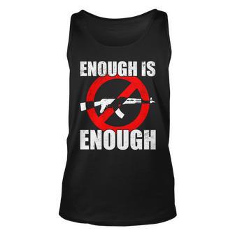 Enough Is Enough Gun Control Anti-Gun Unisex Tank Top - Thegiftio