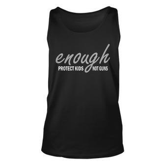Enough Protect Kids Not Guns Unisex Tank Top - Monsterry