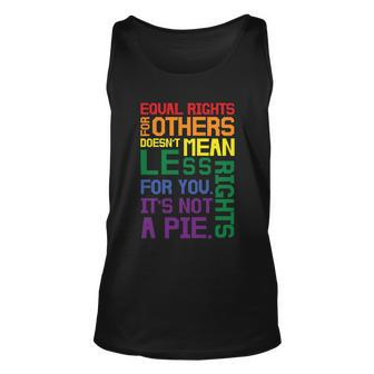 Equal Rights For Others Its Not Pie Lgbt Gay Pride Quote Unisex Tank Top - Monsterry AU