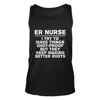Er Nurse Try To Make Things Idiotgiftproof Coworker Funny Gift Unisex Tank Top - Thegiftio UK