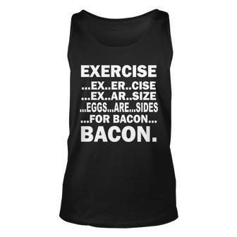 Exercise Eggs Are Sides For Bacon Tshirt Unisex Tank Top - Monsterry UK