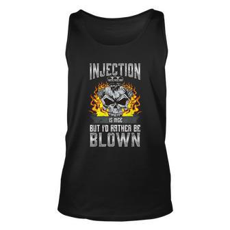 Fast Engines Injection Is Nice But Id Rather Be Blown Gift Unisex Tank Top - Monsterry AU