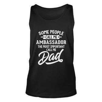Fathers Day Design N Ambassador Dad Cute Gift Unisex Tank Top - Monsterry CA
