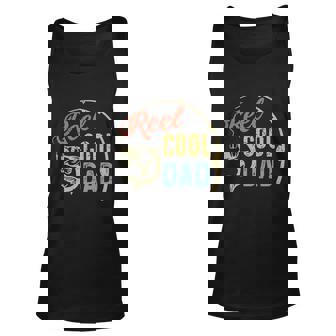 Fathers Day Great Gift Fishing Dad Reel Cool Dad Fisherman Daddy Funny Gift Unisex Tank Top - Thegiftio