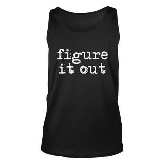 Figure It Out Unisex Tank Top - Monsterry