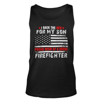 Firefighter Proud Mom Of Firefighter Son I Back The Red For My Son Unisex Tank Top - Seseable