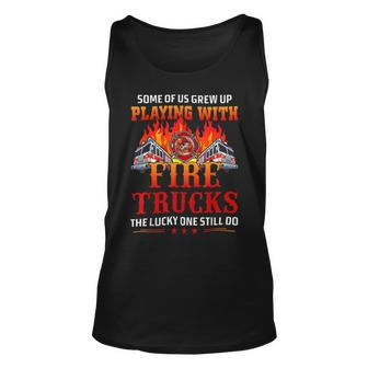 Firefighter Some Of Us Grew Up Playing With Fire Trucks Firefighter Gift Unisex Tank Top - Seseable