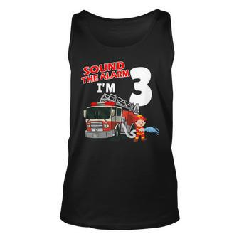 Firefighter Sound The Alarm Im 3 Years Old Firefighter Boy 3Rd Birthday Unisex Tank Top - Seseable