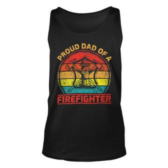 Firefighter Vintage Retro Proud Dad Of A Firefighter Fireman Fathers Day Unisex Tank Top - Seseable