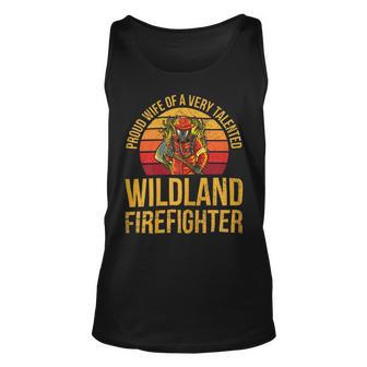 Firefighter Wildland Firefighting Design For A Wife Of A Firefighter Unisex Tank Top - Seseable