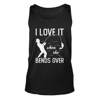 Fisherman I Love It When She Bends Over Funny Unisex Tank Top - Monsterry