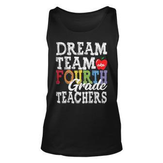 Fourth Grade Teachers Dream Team Aka 4Th Grade Teachers Unisex Tank Top - Seseable
