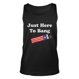 Funny 4Th Of July American Flag Just Here To Bang Unisex Tank Top - Monsterry UK