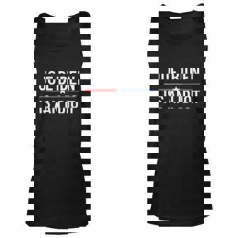 Funny Anti Joe Biden Is An Idiot Pro America Political Unisex Tank Top - Thegiftio UK