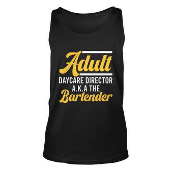 Funny Bartender Adult Daycare Director Aka The Bartender Funny Gift Graphic Design Printed Casual Daily Basic Unisex Tank Top - Thegiftio UK
