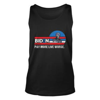 Funny Biden Pay More Live Worse Design Unisex Tank Top - Monsterry