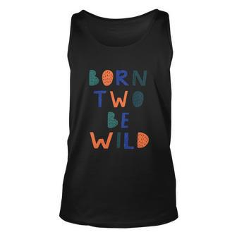 Funny Born Two Be Wild 2 Year Old 2Nd Birthday Boy Girl Unisex Tank Top - Thegiftio UK