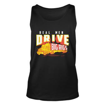 Funny Cool Real Drive Big Rigs For Truck Driver Great Gift Unisex Tank Top - Monsterry UK