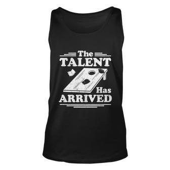 Funny Cornhole The Talent Has Arrived Bean Bag Fathers Day Gift Unisex Tank Top - Monsterry