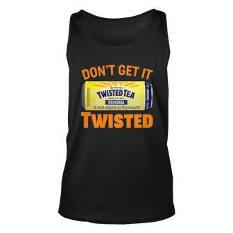 Funny Dont Get It Twisted Tea Meme Unisex Tank Top - Monsterry CA
