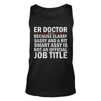 Funny Er Doctor Official Job Title Tshirt Unisex Tank Top - Monsterry AU