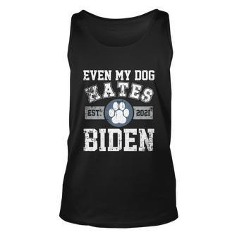 Funny Even My Dog Hates Biden Gift Biden Sucks Anti Biden Gift Unisex Tank Top - Monsterry