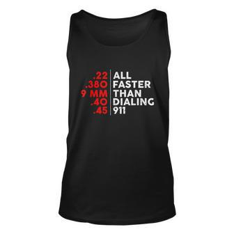 Funny Faster Than Dialing 911 For Gun Lovers Novelty Tshirt Unisex Tank Top - Monsterry UK