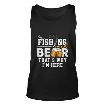 Funny Fishing And Beer Thats Why Im Here Unisex Tank Top - Monsterry CA