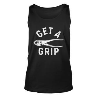 Funny Get A Grip Unisex Tank Top - Monsterry UK