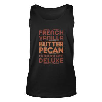 Funny Gift French Vanilla Butter Pecan Chocolate Deluxe Unisex Tank Top - Monsterry