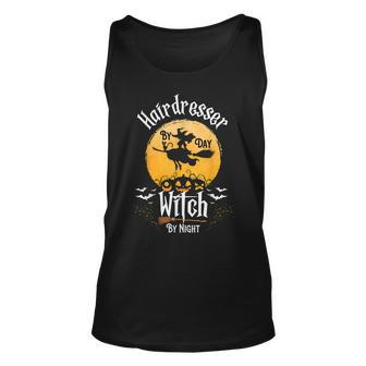 Funny Hairstylist Halloween Hairdresser By Day Witch Night Unisex Tank Top - Seseable