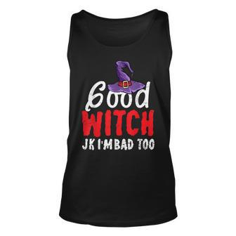 Funny Halloween Good Witch Jk Im Bad Too Wiccan Witchy Unisex Tank Top - Seseable