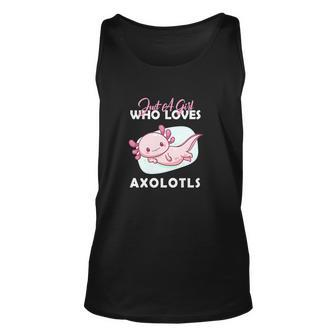 Funny Just A Girl Who Loves Axolotl Unisex Tank Top - Monsterry