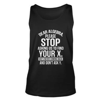 Funny Math T Shirts Gifts For Math Lovers Dear Algebra Unisex Tank Top - Monsterry AU