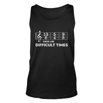 Funny Musician Gift These Are Difficult Times Gift Unisex Tank Top - Thegiftio UK