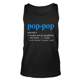 Funny Pop Pop Definition Cool Fathers Day Tshirt Unisex Tank Top - Monsterry CA