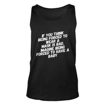 Funny Pro Choice Feminist Feminism Political Mask Humor Unisex Tank Top - Monsterry UK