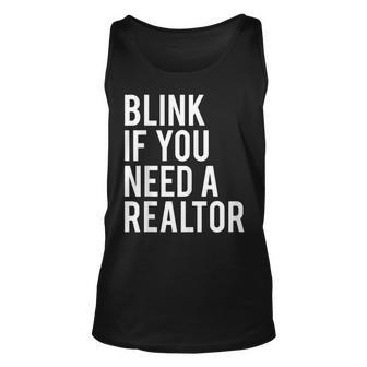 Funny Real Estate Agent Quote Blink If You Need A Realtor Men Women Tank Top Graphic Print Unisex - Thegiftio UK