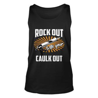 Funny Rock Out With Your Caulk Out Construction Worker Gift Funny Gift Unisex Tank Top - Thegiftio UK