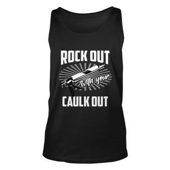 Funny Rock Out With Your Caulk Out Construction Worker Gift V2 Unisex Tank Top - Thegiftio UK