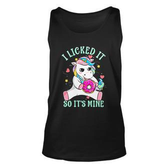 Funny Saying I Licked It So Its Mine Unicorn Cute Gift Unisex Tank Top - Monsterry UK
