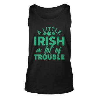 Funny St Patricks Day A Little Irish A Lot Of Trouble Unisex Tank Top - Monsterry