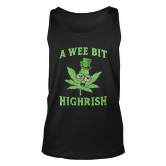 Funny St Patricks Day Gift A Wee Bit Highrish Gift Funny 420 Weed Marijuana Gift Unisex Tank Top - Monsterry UK