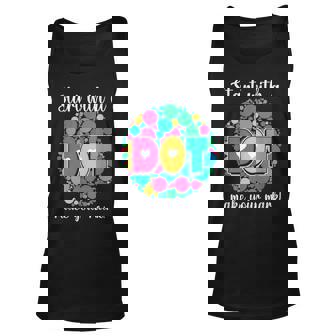 Funny Start With A Dot Make Your Mark The Dot Day Colorful Men Women Tank Top Graphic Print Unisex - Thegiftio UK